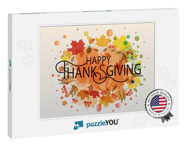 Hand Drawn Happy Thanksgiving Lettering Typography Poster... Jigsaw Puzzle