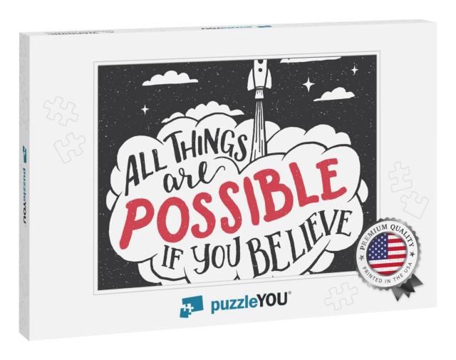 All Things Are Possible If You Believe. Inspirational Han... Jigsaw Puzzle
